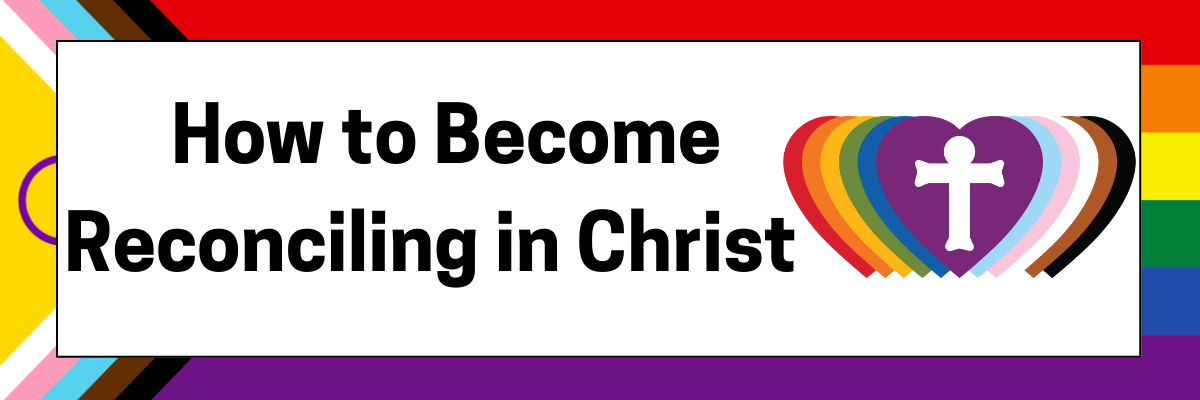 Title Graphic with words "How to Become Reconciling in Christ"